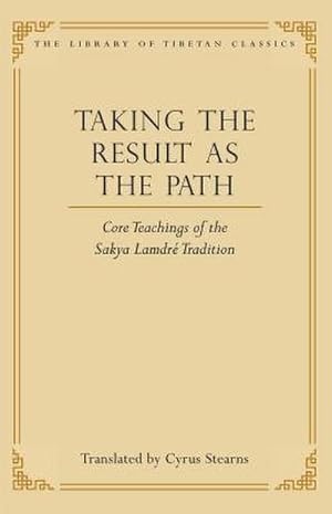 Image du vendeur pour Taking the Result as the Path: Core Teachings of the Sakya Lamdre Traditionvolume 4 mis en vente par Rheinberg-Buch Andreas Meier eK