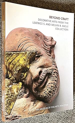 Seller image for Beyond Craft; Decorative Arts from the Leatrice S. and Melvin B. Eagle Collection for sale by DogStar Books