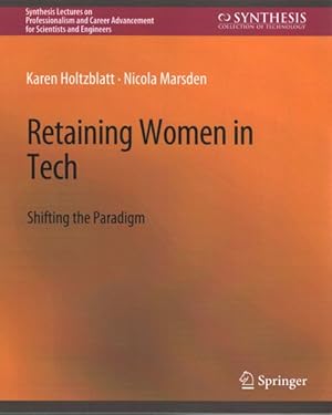 Immagine del venditore per Retaining Women in Tech : Shifting the Paradigm venduto da GreatBookPrices