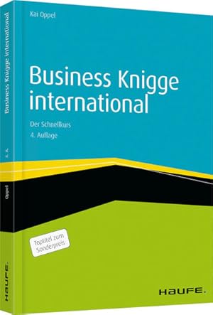 Business Knigge international: Der Schnellkurs (Haufe Fachbuch) Der Schnellkurs