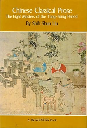 Chinese Classical Prose: The Eight Masters of the T'ang-Sung Period