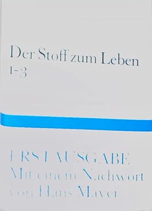 Seller image for Der Stoff zum Leben 1-3: Gedichte. Mit einem Nachwort von Hans Mayer (Bibliothek Suhrkamp) Gedichte. Mit einem Nachwort von Hans Mayer for sale by Berliner Bchertisch eG