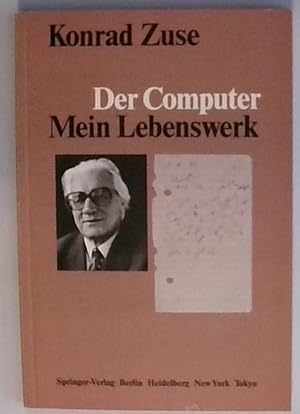 Bild des Verkufers fr Der Computer: Mein Lebenswerk mein Lebenswerk zum Verkauf von Berliner Bchertisch eG