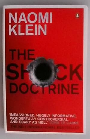 The Shock Doctrine: The Rise of Disaster Capitalism