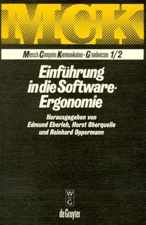 Einführung in die Software-Ergonomie: Gestaltung graphisch-interaktiver Systeme: Prinzipien, Werk...