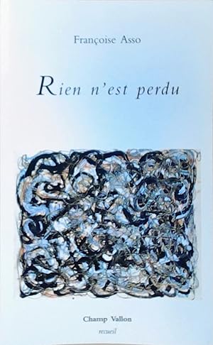 Rien n'est perdu: Récit