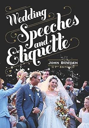 Bild des Verkufers fr Wedding Speeches and Etiquette: 7th edition zum Verkauf von WeBuyBooks