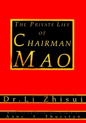 Bild des Verkufers fr The Private Life of Chairman Mao: The Memoirs of Mao's Personal Physician zum Verkauf von LEFT COAST BOOKS