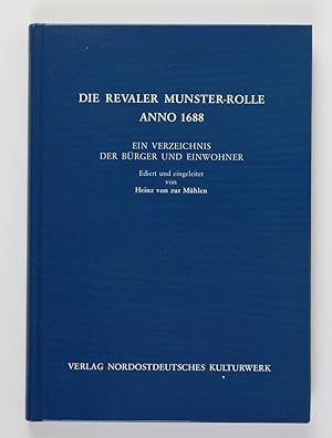 Image du vendeur pour Die Revaler Munster-Rolle anno 1688: Ein Verzeichnis der Brger und Einwohner (Schriften der Baltischen Historischen Kommission) mis en vente par Buchkanzlei