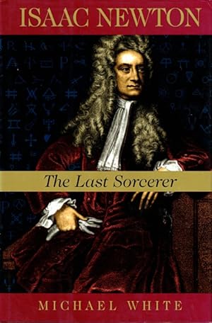 Seller image for Isaac Newton: The Last Sorcerer for sale by LEFT COAST BOOKS
