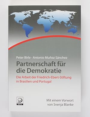 Partnerschaft für die Demokratie: Die Arbeit der Friedrich-Ebert-Stiftung in Brasilien und Portug...