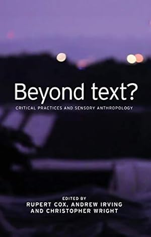 Seller image for Beyond Text?: Critical Practices and Sensory Anthropology for sale by WeBuyBooks