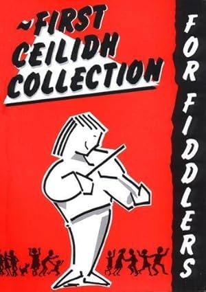 Bild des Verkufers fr First Ceilidh Collection for Fiddlers: 1 zum Verkauf von WeBuyBooks