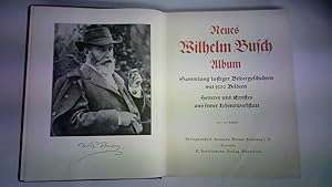 Neues Wilhelm Busch Album. Sammlung lustiger Bildergeschichten mit 1500 Bildern. Heiteres und Ern...