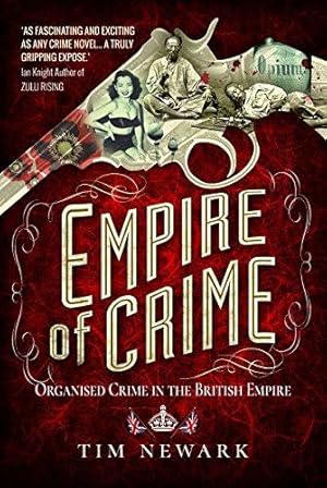 Seller image for Empire of Crime: Organised Crime in the British Empire for sale by WeBuyBooks