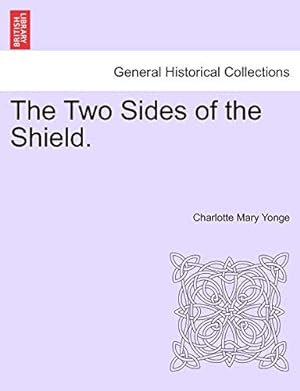 Bild des Verkufers fr The Two Sides of the Shield. zum Verkauf von WeBuyBooks