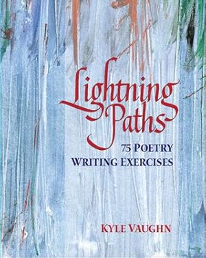 Bild des Verkufers fr Lightning Paths: 75 Poetry Writing Exercises zum Verkauf von moluna