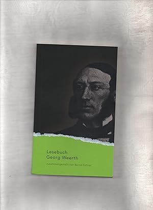 Seller image for Georg Weerth Lesebuch. zusammengestellt und mit einem Nachwort von Bernd Fllner / Nyland-Stiftung: Nylands kleine westflische Bibliothek ; Band 78; Bcher der Nyland-Stiftung, Kln, im Aisthesis-Verlag for sale by Kunsthandlung Rainer Kirchner