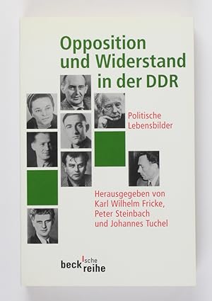 Bild des Verkufers fr Opposition und Widerstand in der DDR: Politische Lebensbilder zum Verkauf von Buchkanzlei