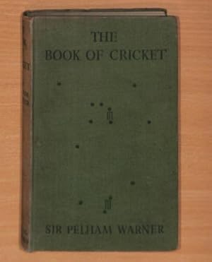 Bild des Verkufers fr Sir Pelham Warner's Book of Cricket, an Illustrated Guide to the Technique, History, and Personalities of the Game zum Verkauf von WeBuyBooks