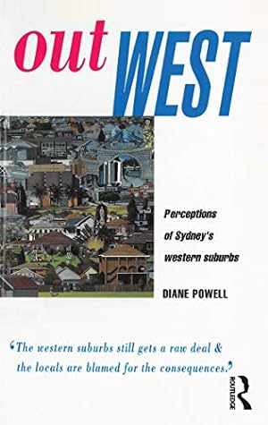 Imagen del vendedor de Out West: Perceptions of Sydney's western suburbs (Australian Cultural Studies) a la venta por WeBuyBooks