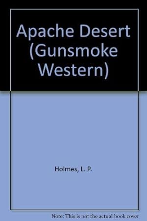 Bild des Verkufers fr Apache Desert (Gunsmoke Western S.) zum Verkauf von WeBuyBooks