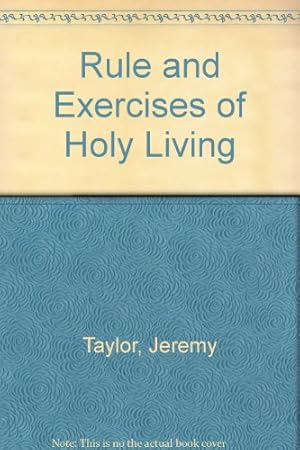 Bild des Verkufers fr Rule and Exercises of Holy Living zum Verkauf von WeBuyBooks