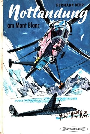 Notlandung am Mont Blanc [Ill.: Ulrik Schramm]