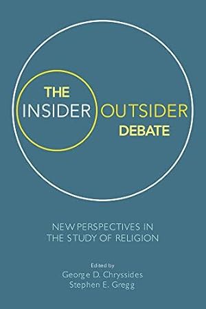 Bild des Verkufers fr The Insider/Outsider Debate: New Perspectives in the Study of Religion zum Verkauf von WeBuyBooks
