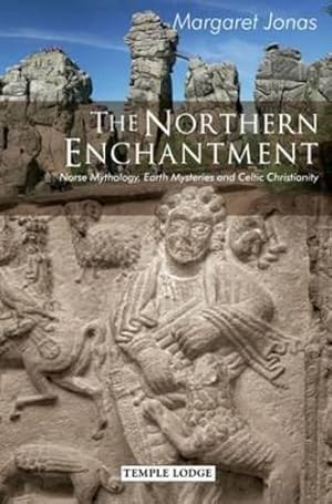 Bild des Verkufers fr The Northern Enchantment: Norse Mythology, Earth Mysteries and Celtic Christianity zum Verkauf von WeBuyBooks