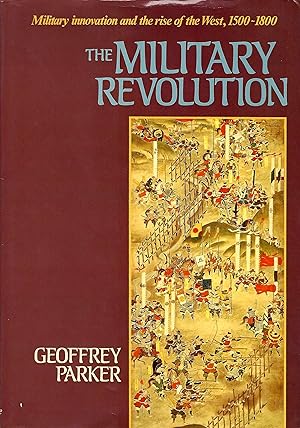 Immagine del venditore per The Military Revolution: Military Innovation & The Rise of The West 1500-1800 venduto da D. A. Horn Books