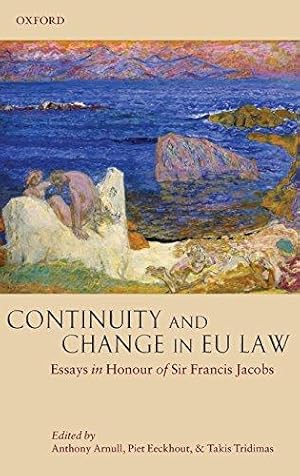 Bild des Verkufers fr Continuity and Change in EU Law: Essays in Honour of Sir Francis Jacobs zum Verkauf von WeBuyBooks