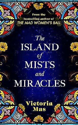 Seller image for The Island of Mists and Miracles: From the bestselling author of The Mad Women  s Ball for sale by WeBuyBooks