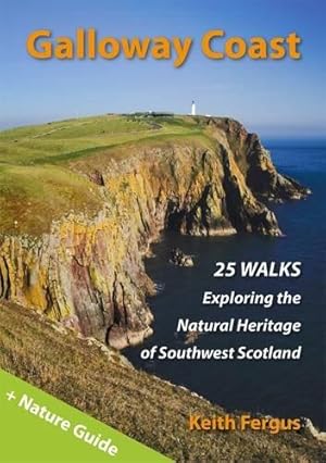 Bild des Verkufers fr Galloway Coast: 25 Walks Exploring the Natural Heritage of Southwest Scotland zum Verkauf von WeBuyBooks