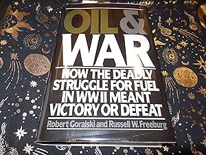 Oil & War: How the Deadly Struggle for Fuel in WWII Meant Victory or Defeat