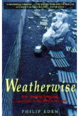 Bild des Verkufers fr Weatherwise: The "Sunday Telegraph" Companion to the British Weather zum Verkauf von WeBuyBooks