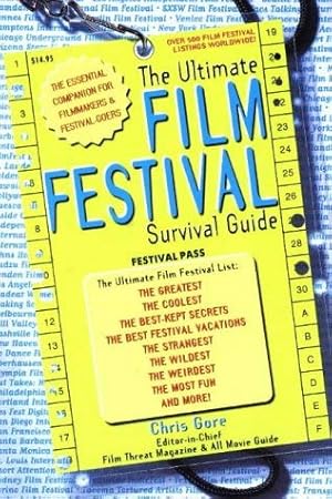 Bild des Verkufers fr The Ultimate Film Festival Survival Guide: The Essential Companion for Filmmakers and Festival Goers zum Verkauf von WeBuyBooks