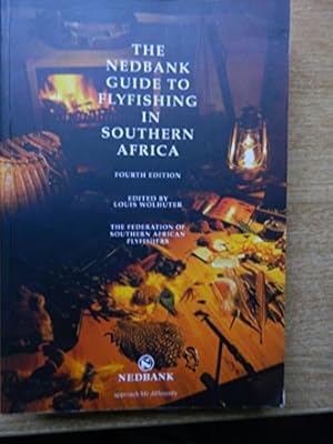 Imagen del vendedor de THE NEDBANK GUIDE TO FLYFISHING IN SOUTHERN AFRICA. Edited by Louis Wolhuter. a la venta por WeBuyBooks