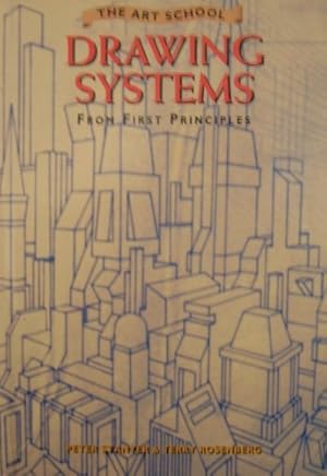 Seller image for Drawing Systems from First Principles (Art School) for sale by WeBuyBooks