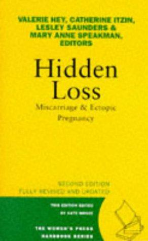 Seller image for Hidden Loss: Miscarriage and Ectopic Pregnancy (Women's Press Handbook) for sale by WeBuyBooks