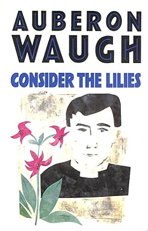 Bild des Verkufers fr Consider the Lilies zum Verkauf von WeBuyBooks