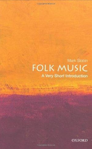 Bild des Verkufers fr Folk Music: A Very Short Introduction (Very Short Introductions) zum Verkauf von WeBuyBooks