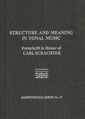 Seller image for Structure and Meaning in Tonal Music: A Festschrift for Carl Schachter (12) (Harmonologia) for sale by WeBuyBooks