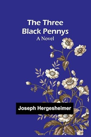 Seller image for The Three Black Pennys : A Novel for sale by AHA-BUCH GmbH