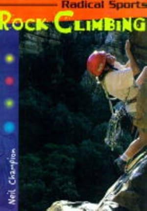 Bild des Verkufers fr Radical Sports Rock Climbing zum Verkauf von WeBuyBooks