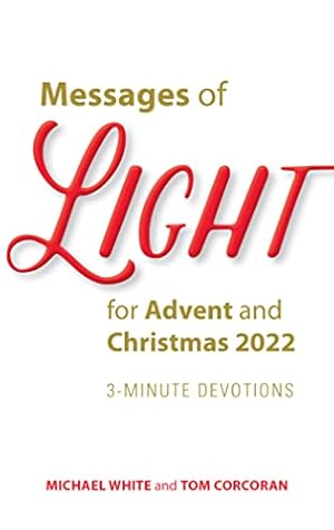 Bild des Verkufers fr Messages of Light for Advent and Christmas 2022: 3-minute Devotions zum Verkauf von WeBuyBooks