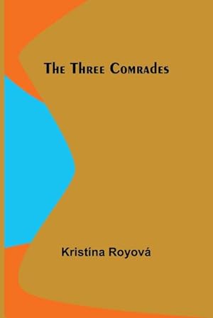 Seller image for The Three Comrades for sale by AHA-BUCH GmbH