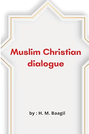 Bild des Verkufers fr Muslim Christian dialogue zum Verkauf von WeBuyBooks