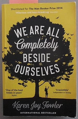 Seller image for We Are All Completely Beside Ourselves for sale by Reading Habit