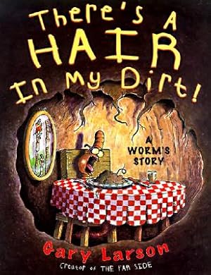 Imagen del vendedor de There's a Hair in My Dirt! : A Worm's Story a la venta por The Book House, Inc.  - St. Louis